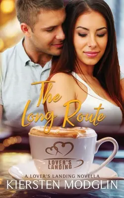 Dlhá cesta: Diaľková cesta: novela o prístavisku milencov - The Long Route: A Lover's Landing Novella