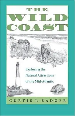 Divoké pobrežie: Prírodné zaujímavosti stredného Atlantiku - The Wild Coast: Exploring the Natural Attractions of the Mid-Atlantic