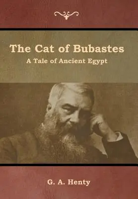 Kocúr z Bubastes: Príbeh zo starovekého Egypta - The Cat of Bubastes: A Tale of Ancient Egypt