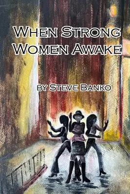 Keď sa silné ženy prebudia - When Strong Women Awake