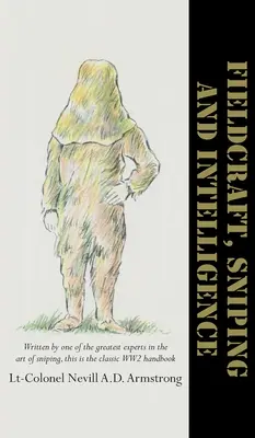 Fieldcraft, ostreľovanie a inteligencia - Fieldcraft, Sniping and Intelligence