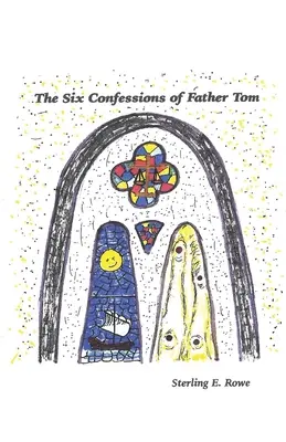 Šesť spovedí otca Toma - The Six Confessions of Father Tom