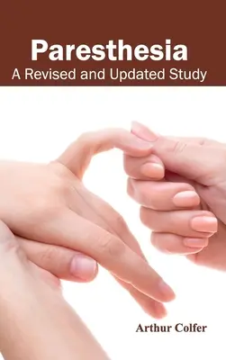 Parestézia: Revidovaná a aktualizovaná štúdia - Paresthesia: A Revised and Updated Study