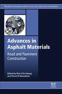 Pokroky v oblasti asfaltových materiálov: Stavba ciest a chodníkov - Advances in Asphalt Materials: Road and Pavement Construction