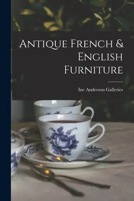 Starožitný francúzsky a anglický nábytok - Antique French & English Furniture
