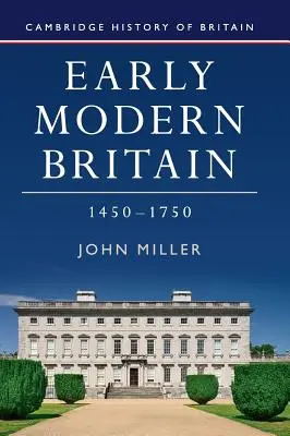 Británia raného novoveku, 1450-1750 - Early Modern Britain, 1450-1750
