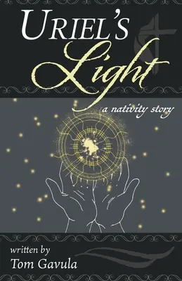 Urielovo svetlo: Svetlo: Príbeh o jasličkách - Uriel's Light: A Nativity Story