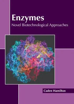 Enzýmy: Nové biotechnologické prístupy - Enzymes: Novel Biotechnological Approaches