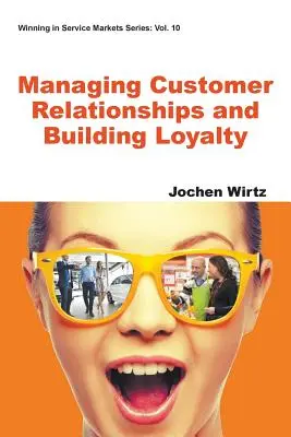 Riadenie vzťahov so zákazníkmi a budovanie lojality - Managing Customer Relationships and Building Loyalty