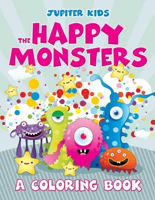 Šťastné príšerky (Knižka na vyfarbovanie) - The Happy Monsters (A Coloring Book)