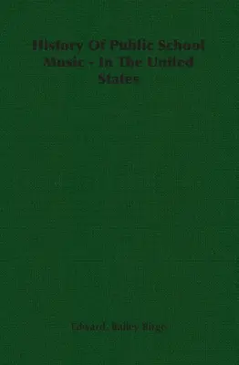 Dejiny hudby na verejných školách - v Spojených štátoch - History of Public School Music - In the United States
