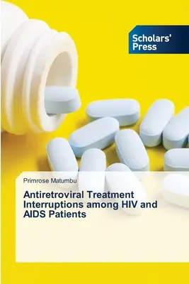 Prerušenie antiretrovírusovej liečby u pacientov s HIV a AIDS - Antiretroviral Treatment Interruptions among HIV and AIDS Patients