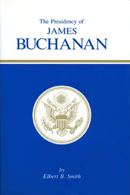 Predsedníctvo Jamesa Buchanana - The Presidency of James Buchanan