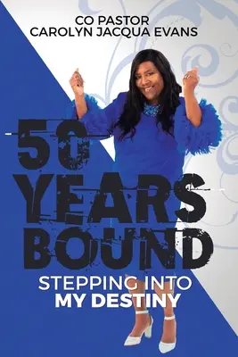 50 Years Bound: Vstúpila som do svojho osudu - 50 Years Bound: Stepping Into My Destiny