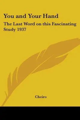 Ty a tvoja ruka: Posledné slovo o tejto fascinujúcej štúdii 1937 - You and Your Hand: The Last Word on This Fascinating Study 1937