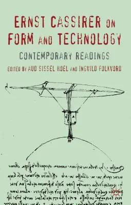 Ernst Cassirer o forme a technológii: Súčasné čítanie - Ernst Cassirer on Form and Technology: Contemporary Readings