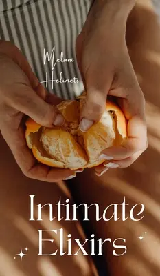 Intímne elixíry - Intimate Elixirs