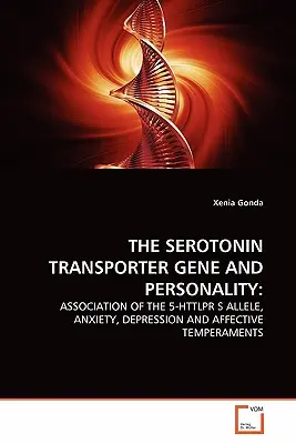 Serotonínový transportný gén a osobnosť - The Serotonin Transporter Gene and Personality