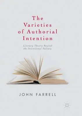Odrody autorského zámeru: Literárna teória za hranicami zámerného omylu - The Varieties of Authorial Intention: Literary Theory Beyond the Intentional Fallacy