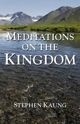 Meditácie o kráľovstve - Meditations on the Kingdom