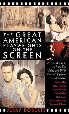 Veľkí americkí dramatici na filmovom plátne: Kritický sprievodca filmom, videom a DVD - The Great American Playwrights on the Screen: A Critical Guide to Film, Video and DVD