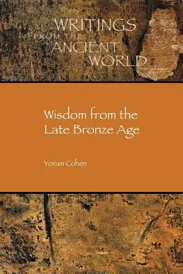 Múdrosť z neskorej doby bronzovej - Wisdom from the Late Bronze Age