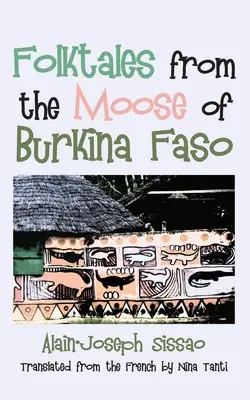 Ľudové rozprávky z losov Burkiny Faso - Folktales from the Moose of Burkina Faso
