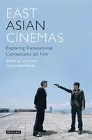 Východoázijské kinematografie: Skúmanie nadnárodných väzieb vo filme - East Asian Cinemas: Exploring Transnational Connections on Film