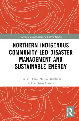 Riadenie katastrof a udržateľná energia vedené severskými domorodými komunitami - Northern Indigenous Community-Led Disaster Management and Sustainable Energy