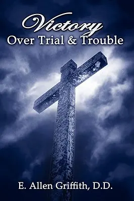 Víťazstvo nad skúškami a problémami - Victory Over Trial and Trouble