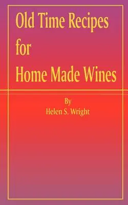 Staré recepty na domáce vína - Old Time Recipes for Home Made Wines