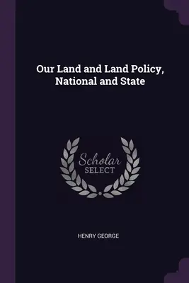 Naša pôda a pozemková politika, národná a štátna - Our Land and Land Policy, National and State