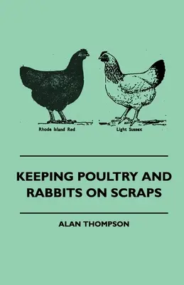 Chov hydiny a králikov na zvyšky - Keeping Poultry and Rabbits on Scraps