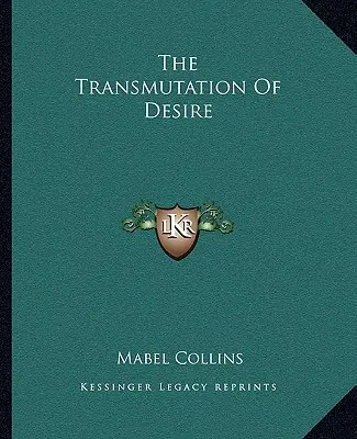 Premena túžby - The Transmutation Of Desire