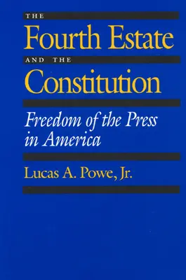 Štvrtá moc a ústava: Sloboda tlače v Amerike - The Fourth Estate and the Constitution: Freedom of the Press in America