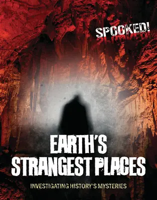 Najpodivnejšie miesta na Zemi: Vyšetrovanie záhad histórie - Earth's Strangest Places: Investigating History's Mysteries