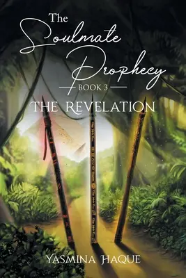 Proroctvo o spriaznenej duši: Zjavenie - The Soulmate Prophecy: The Revelation