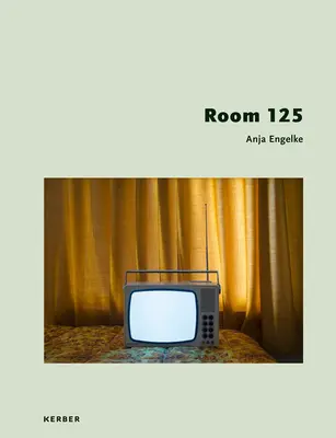 Anja Engelkeová: Izba 125 - Anja Engelke: Room 125