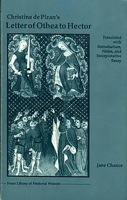 List Christine de Pizan Othea Hektorovi - Christine de Pizan's Letter of Othea to Hector