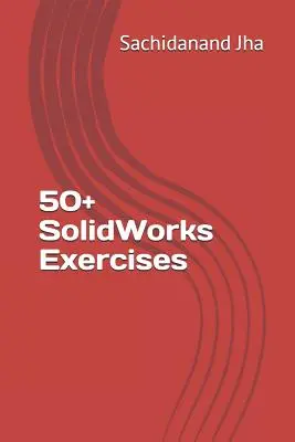 50+ cvičení pre SolidWorks - 50+ SolidWorks Exercises