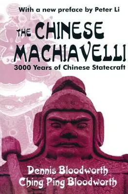 Čínsky Machiavelli: 3000 rokov čínskej štátnosti - The Chinese Machiavelli: 3000 Years of Chinese Statecraft
