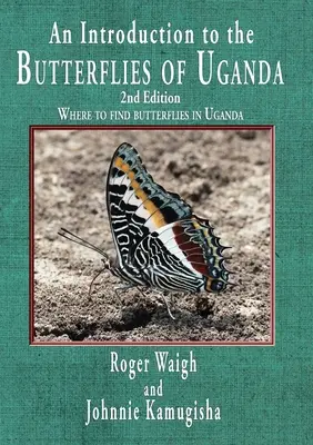 Úvod do motýľov Ugandy, 2. vydanie - An introduction to the butterflies of Uganda, 2nd edition