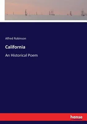 California: Historická báseň - California: An Historical Poem