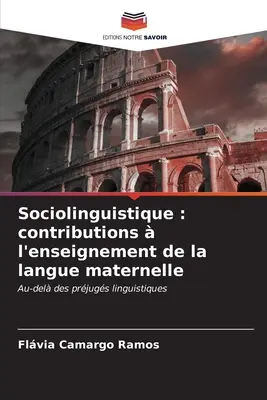 Sociolingvistika: príspevky k výučbe materinského jazyka - Sociolinguistique: contributions  l'enseignement de la langue maternelle