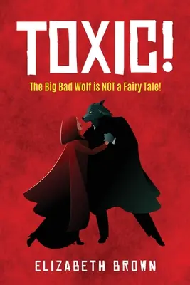 Toxic!: Veľký zlý vlk nie je rozprávka! - Toxic!: The Big Bad Wolf is NOT a Fairy Tale!