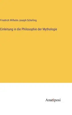 Úvod do filozofie mytológie - Einleitung in die Philosophie der Mythologie