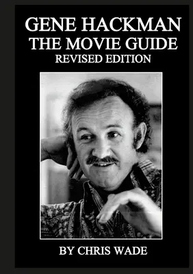Gene Hackman: filmový sprievodca - Gene Hackman: The Movie Guide
