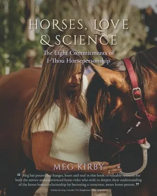 Kone, láska a veda: Osm záväzkov ja-teba: konská terapia - Horses, Love & Science: The Eight Commitments of I-Thou Horsepersonship