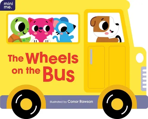 Kolesá v autobuse: Tvarovaná dosková kniha - The Wheels on the Bus: Shaped Board Book