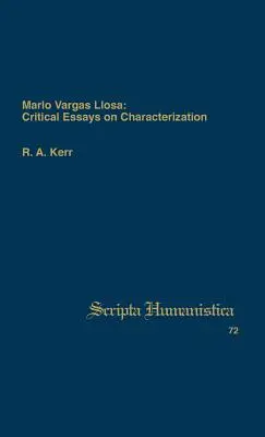 Mario Vargas Llosa: Kritické eseje o charakterizácii - Mario Vargas Llosa: Critical Essays on Characterization
